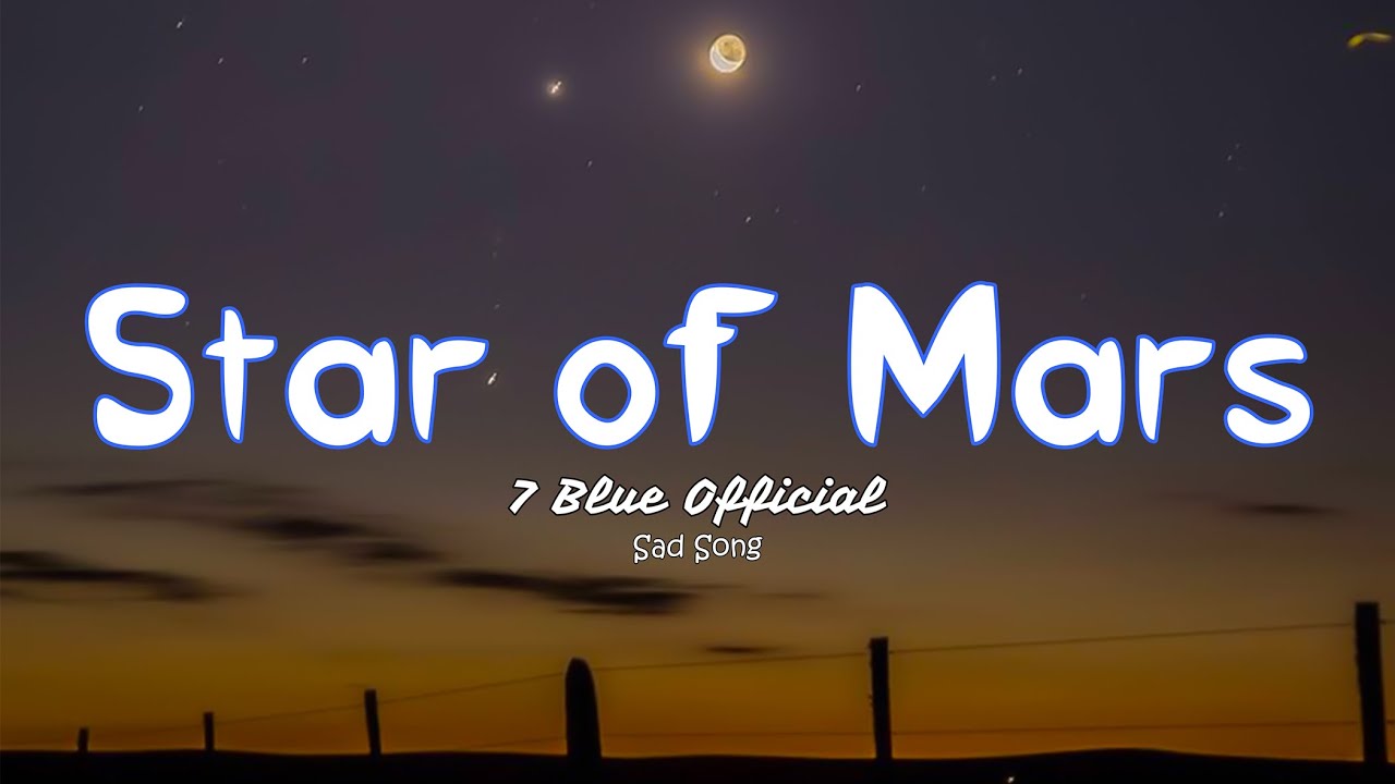 Star of Mars _ 7 Blue Official [ Video Lyics ]