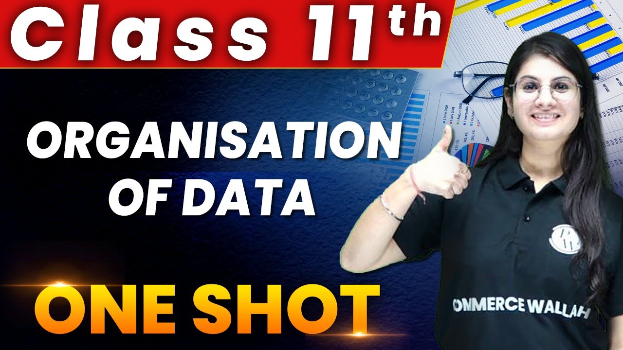 Organisation Of Data- 1 Shot - Everything Covered | Class 11th | Statistics 🔥
