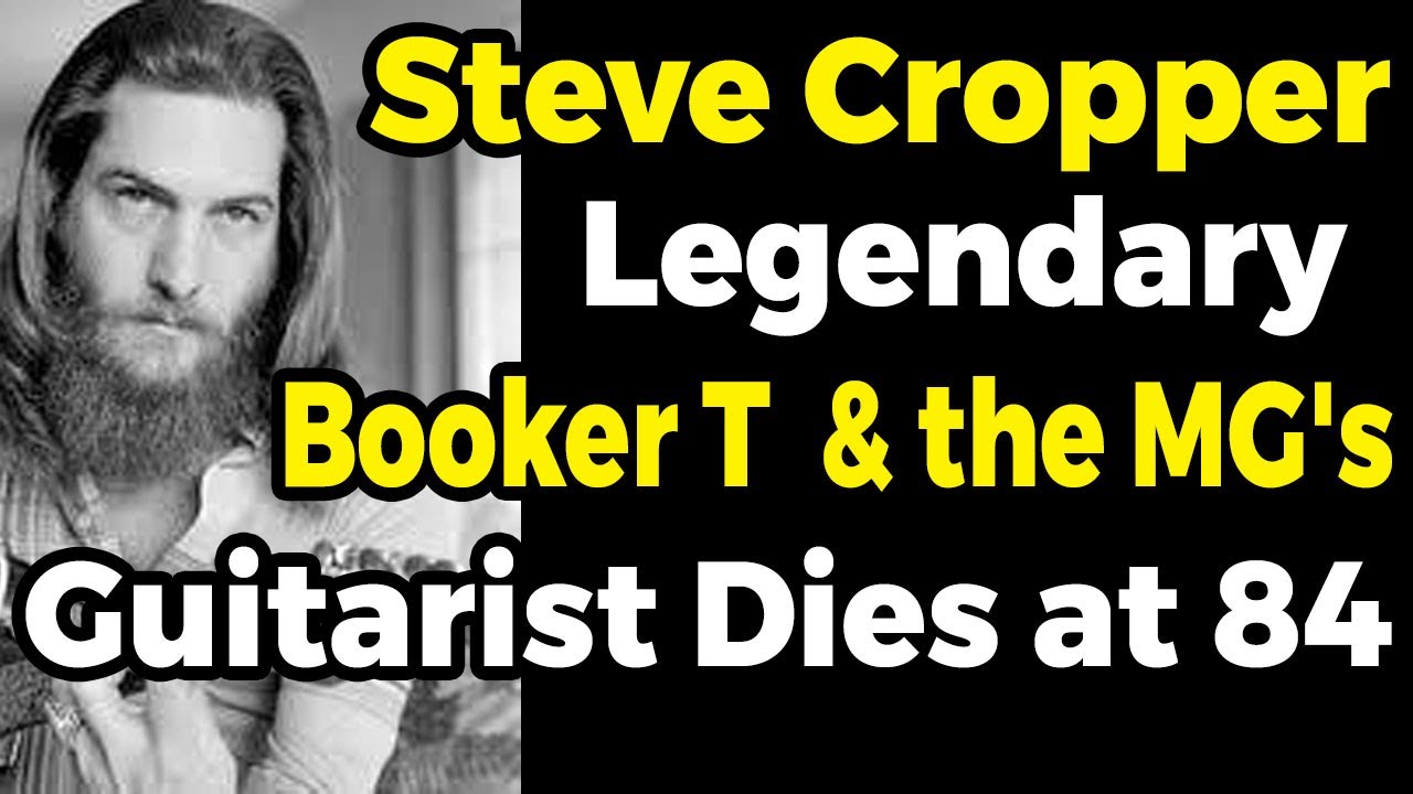 Стив Кроппер, легендарный гитарист Booker T & the MG's, умер в возрасте 84 лет