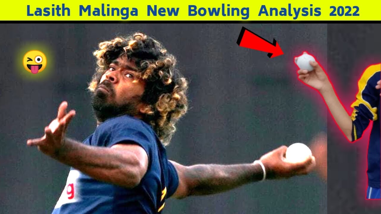 Analysis Lasith Malinga New Bowling Action 2022 Cricket