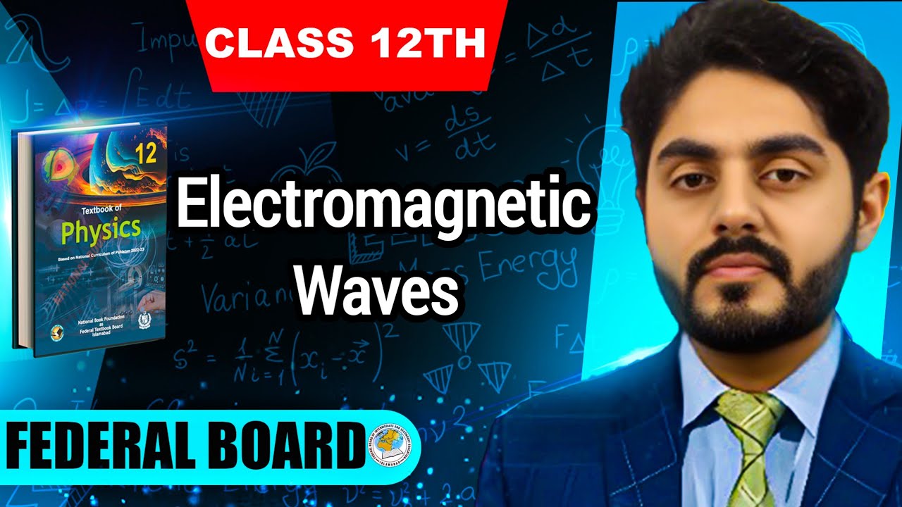 Electromagnetic Waves class 12 nbf || by Atif Ahmed || nbf || production of EM waves || federal