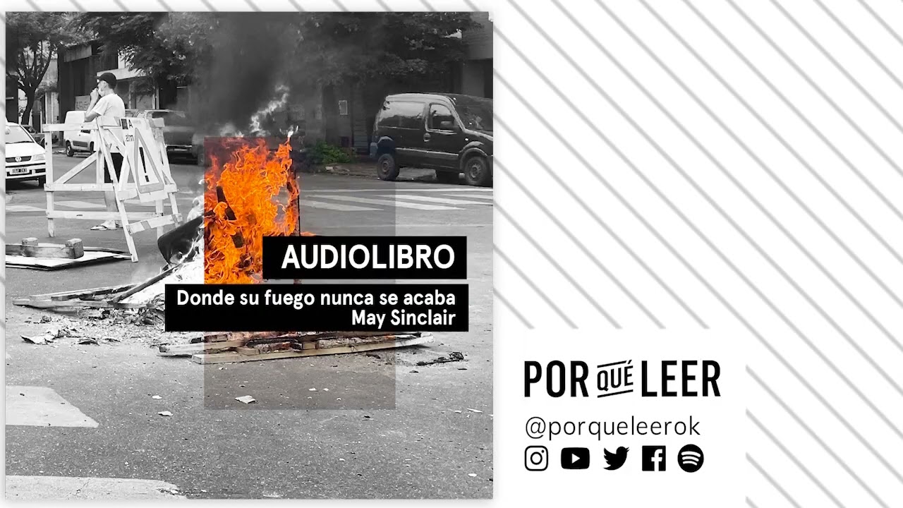 DONDE EL FUEGO NUNCA SE APAGA - May Sincalir | Audiolibro voz humana