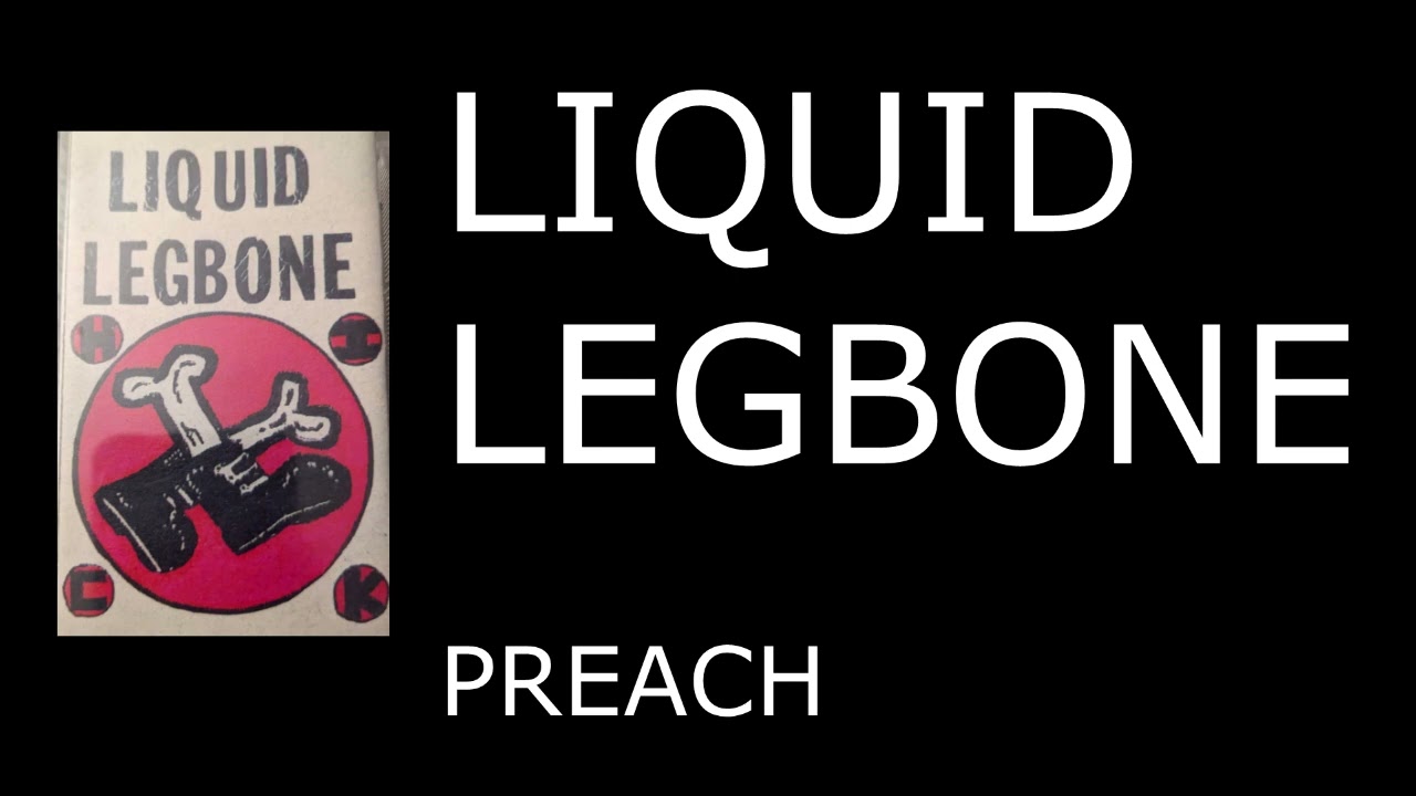 Liquid Legbone - Liquid Legbone