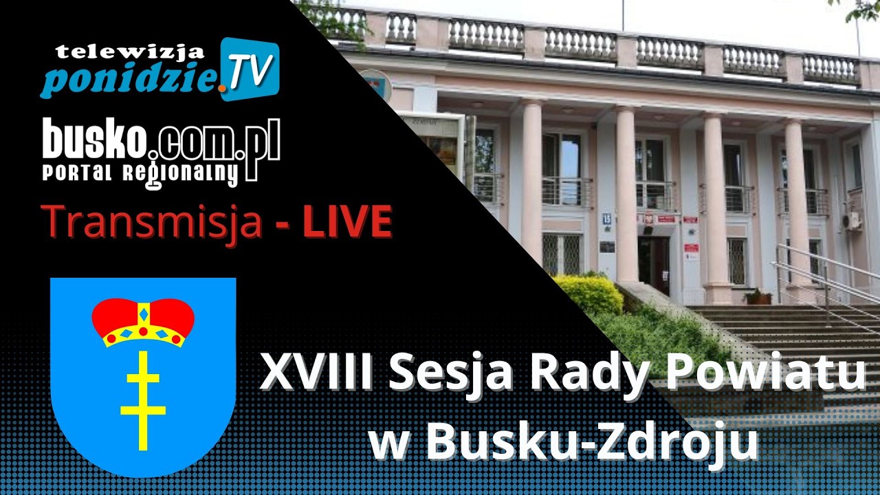 XVIII  Sesja Rady Powiatu - Transmisja LIVE