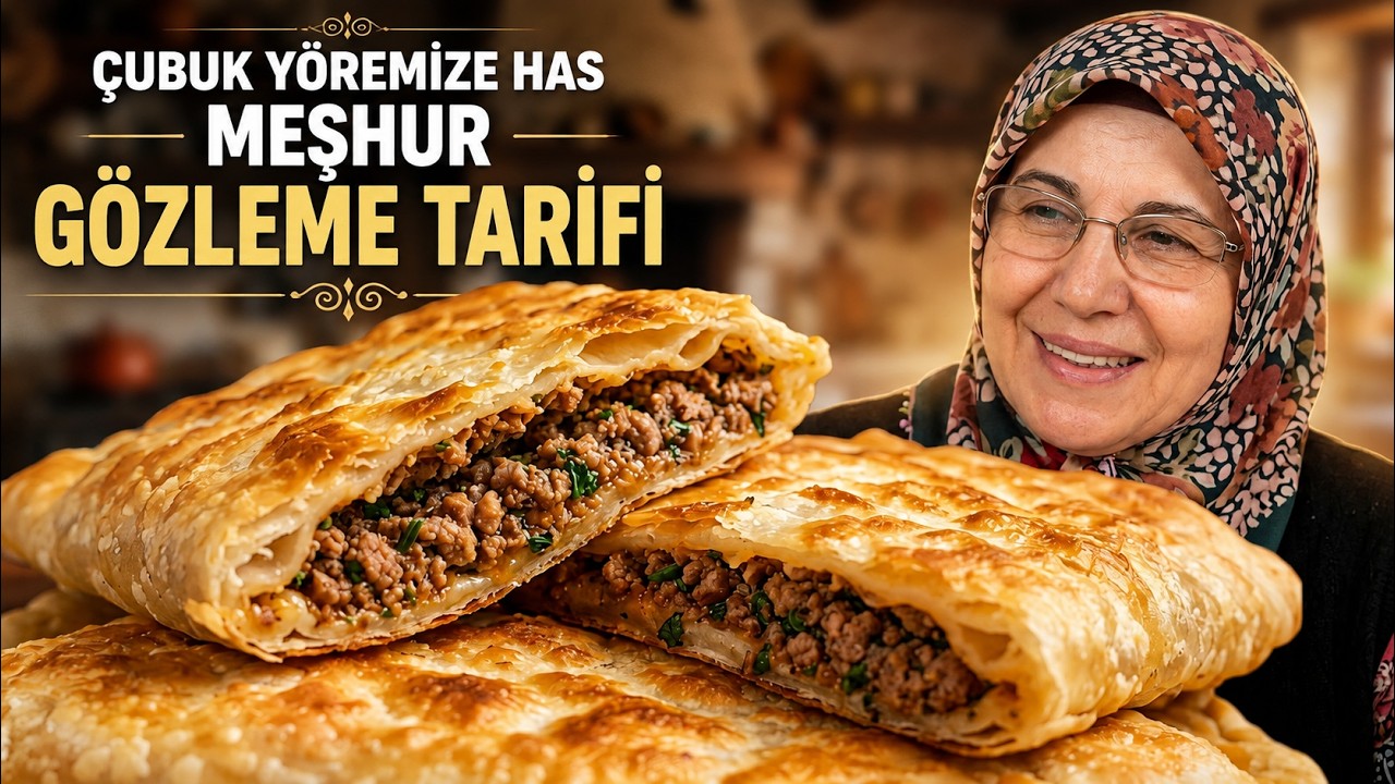 ÇUBUK YÖREMİZE HAS MEŞHUR GÖZLEME NASIL YAPILIR