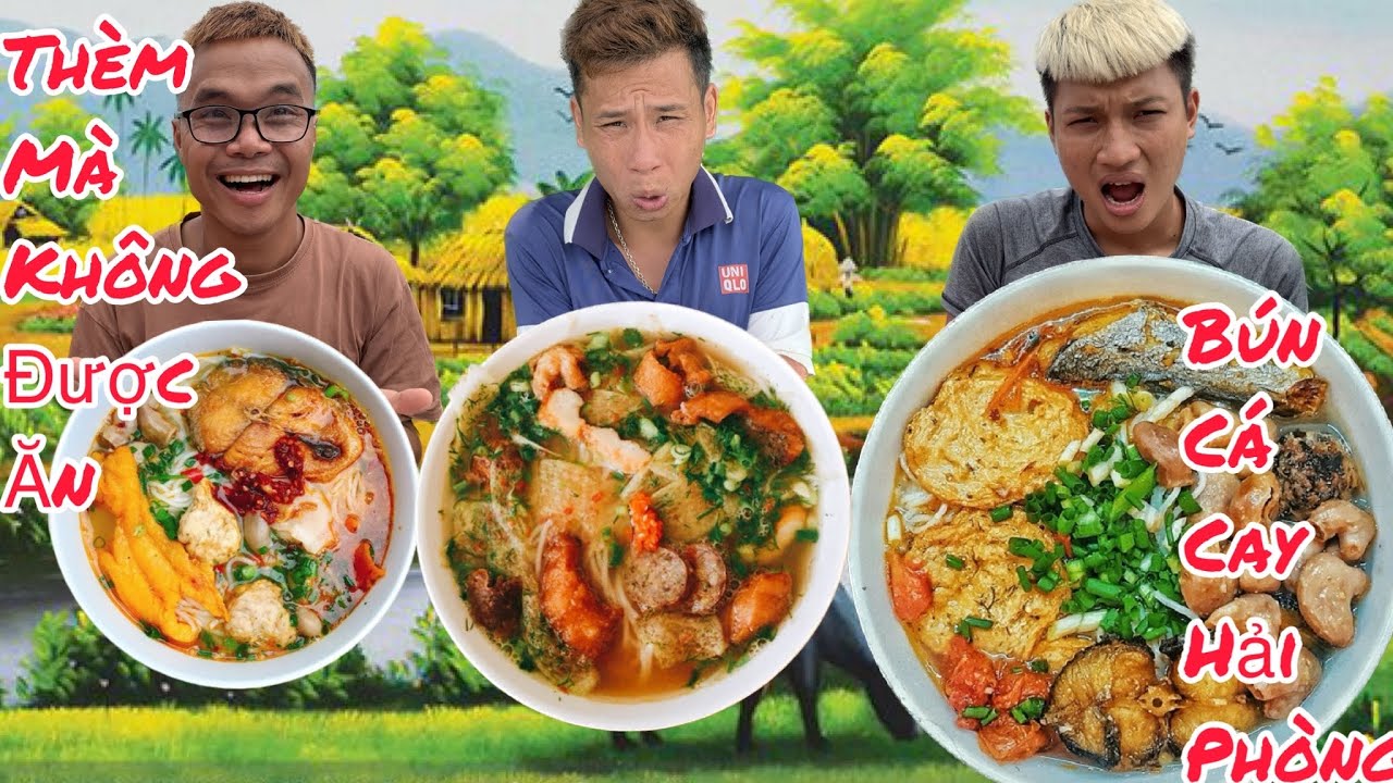 PHC/ Thèm Mà Không Được Ăn p10(Bún Cá Cay Hải Phòng)#phc #teamphd.