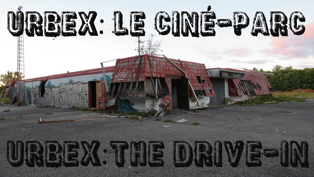 Urbex: Le Ciné-Parc / The Drive In