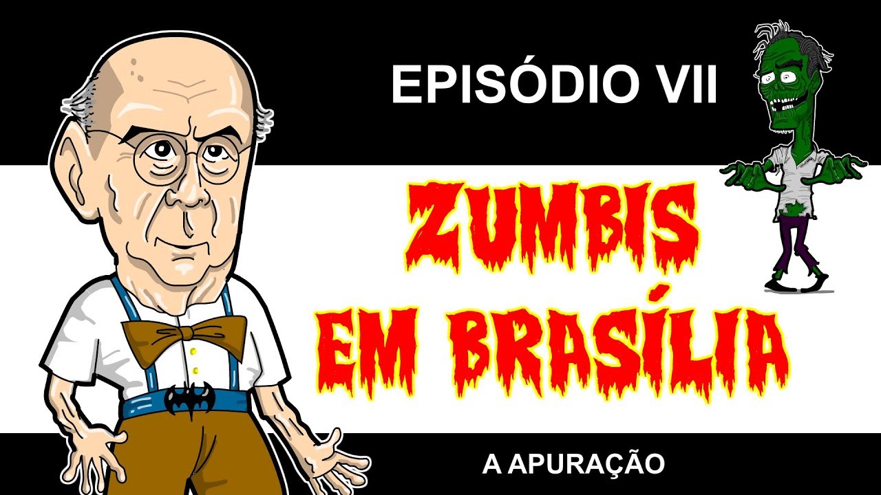 ZUMBIS EM BRASÍLIA EP 7 - A APURAÇÃO