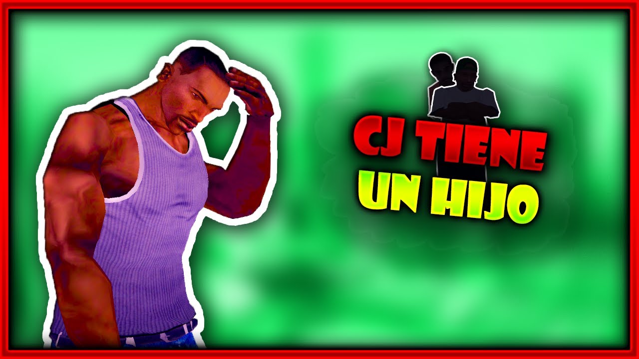 Gta San Andreas Loquendo - El Hijo de CJ