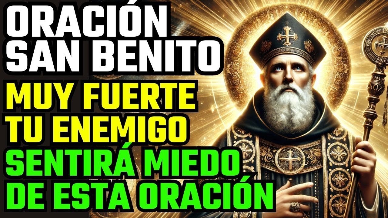 🔴 PODEROSA ORACIÓN SAN BENITO CONTRA BRUJERÍA, ENEMIGOS, ENVIDIA Y MAGIA OSCURA | SAN BENITO 🔴
