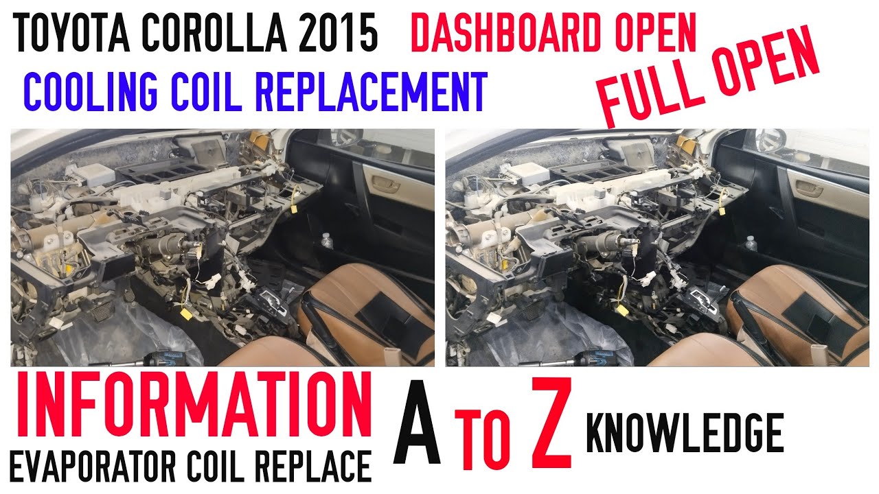 2015 toyota corolla evaporator replacement?toyota corolla dash removal?toyota corolla ac not working