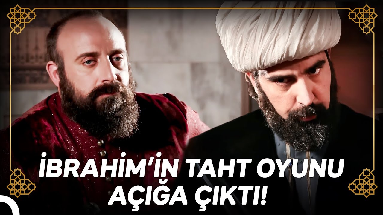 Süleyman, İbrahim'in İhanetiyle Yüzleşti | Osmanlı Tarihi