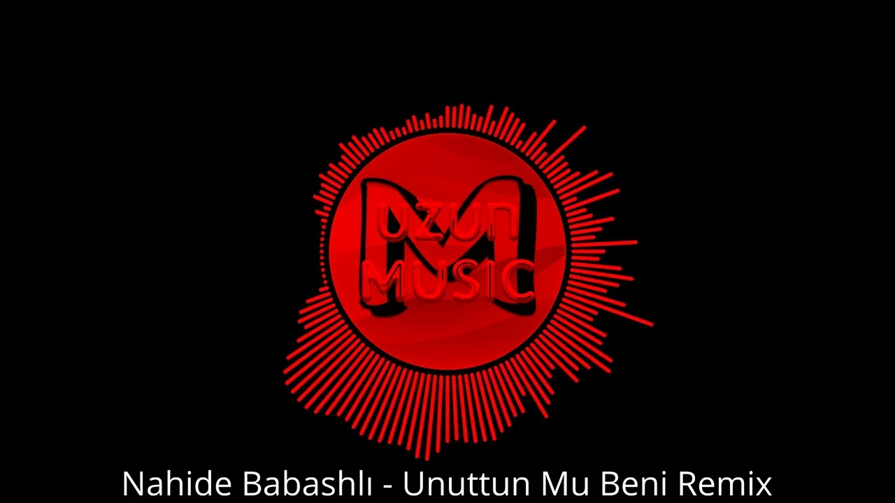 Nahide Babashlı - Unuttun mu Beni Remix Murat Uzun Music
