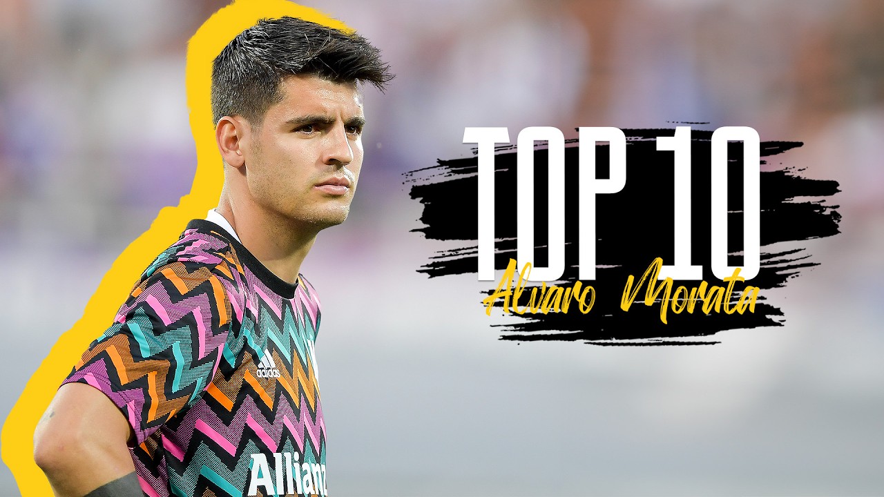 TOP 10 GOALS BY ALVARO MORATA WITH JUVENTUS ⚪⚫🔥