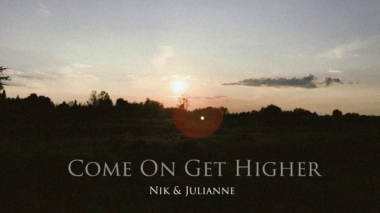 Come On Get Higher - Matt Nathanson (cover by Nik & Julianne)