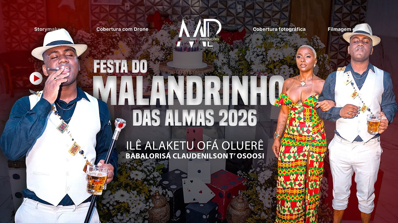MALANDRINHO DAS ALMAS 2026 - Babalorisá Claudenilson de Osoosi (Ilê Alakètú Ofá Olueré)