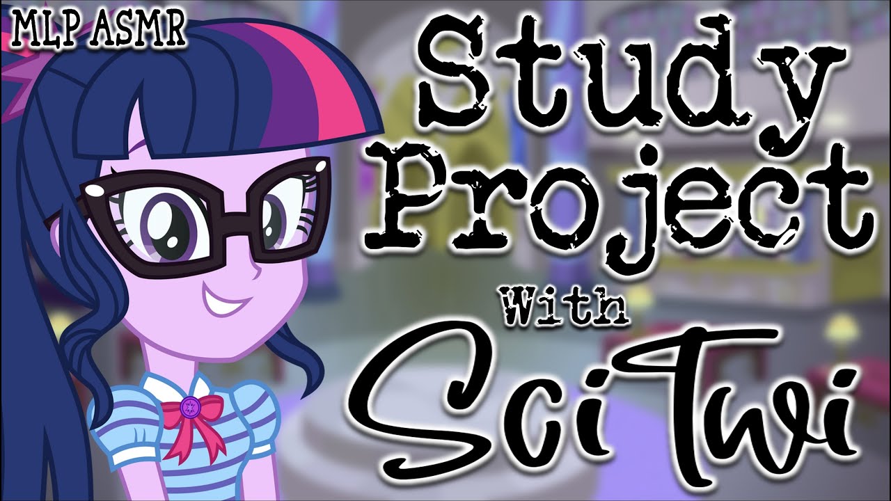 [MLP ASMR] «Учебный проект с Sci-Twi» от Scribbler (аудиоролевая игра — Sci-Twi и Reader — F4A)