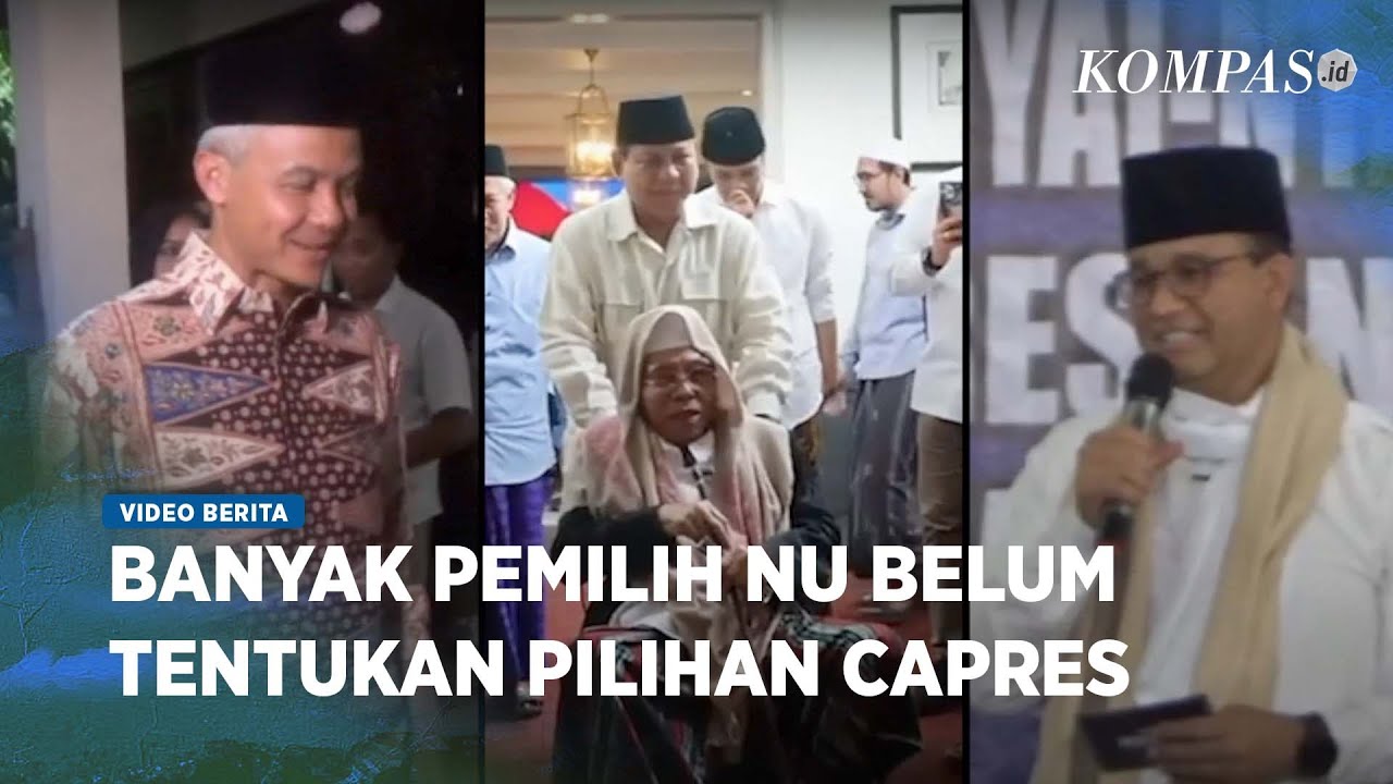 Ganjar, Prabowo, dan Anies, Berebut Suara Pemilih NU, Bagaimana Peluangnya?