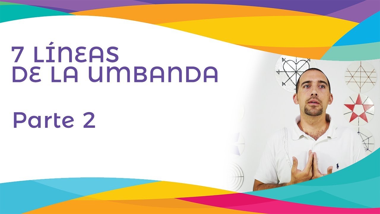 Siete (7) Líneas de la Umbanda - PARTE 2