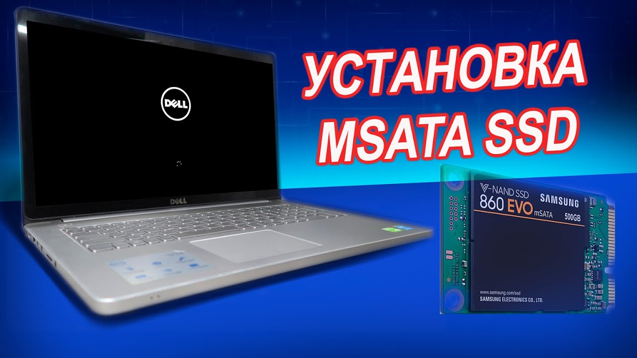 Dell 17 7737 замена веб-камеры матрицы установка msata SSD