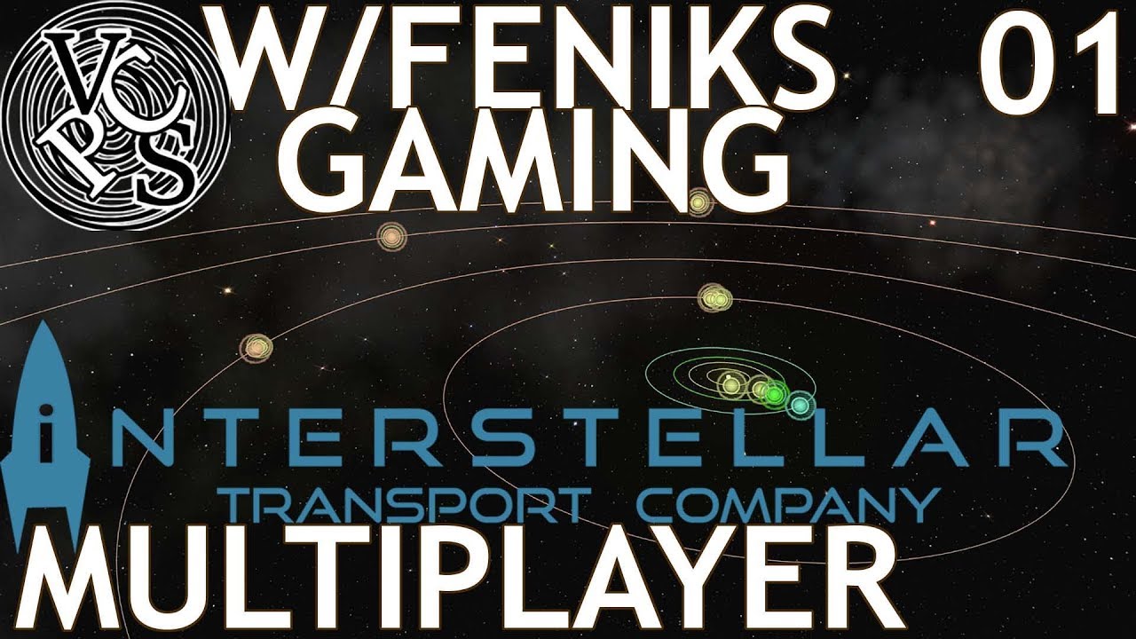 Ep01 - Multiplayer Interstellar Transport Company with Feniks Gaming