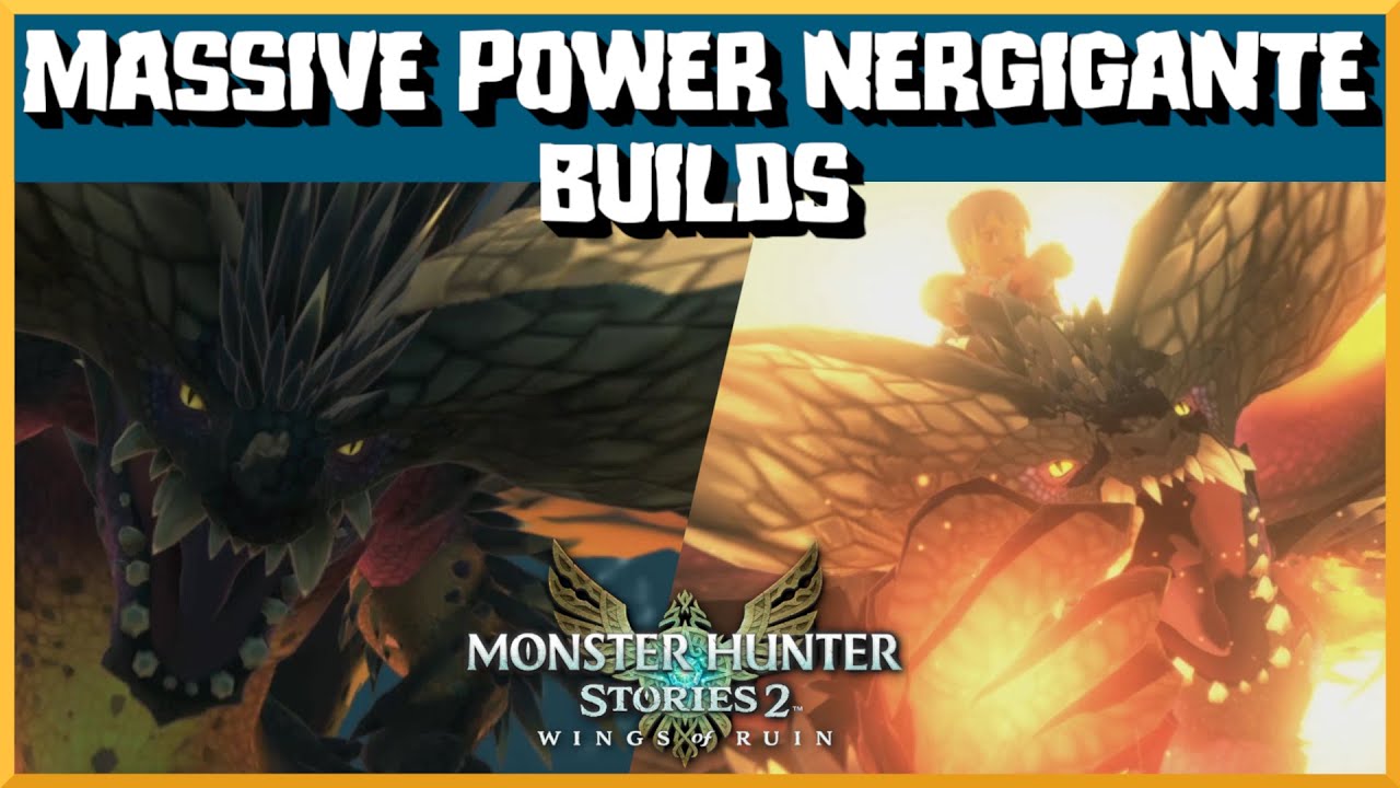 Two EXTREMELY POWERFUL Nergigante Builds - Monster Hunter Stories 2