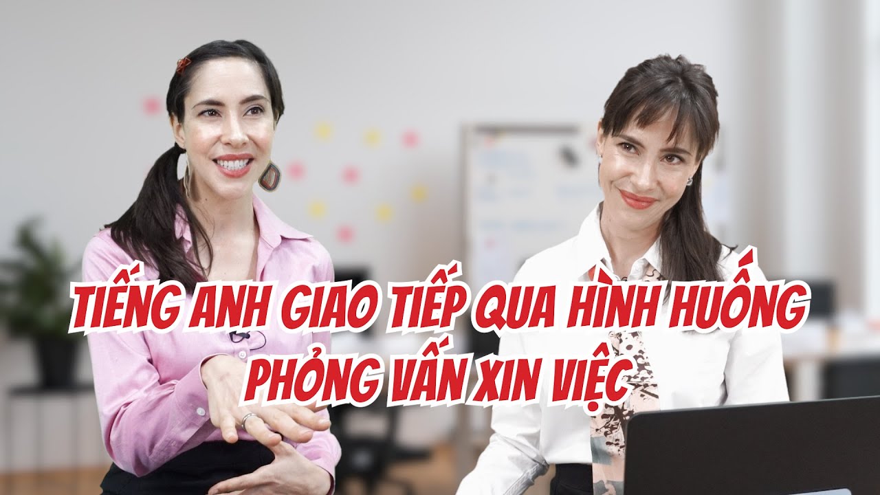 Học tiếng Anh qua tình huống - Phỏng vấn bằng tiếng Anh hài hước: Tiếng Anh cho người đi làm