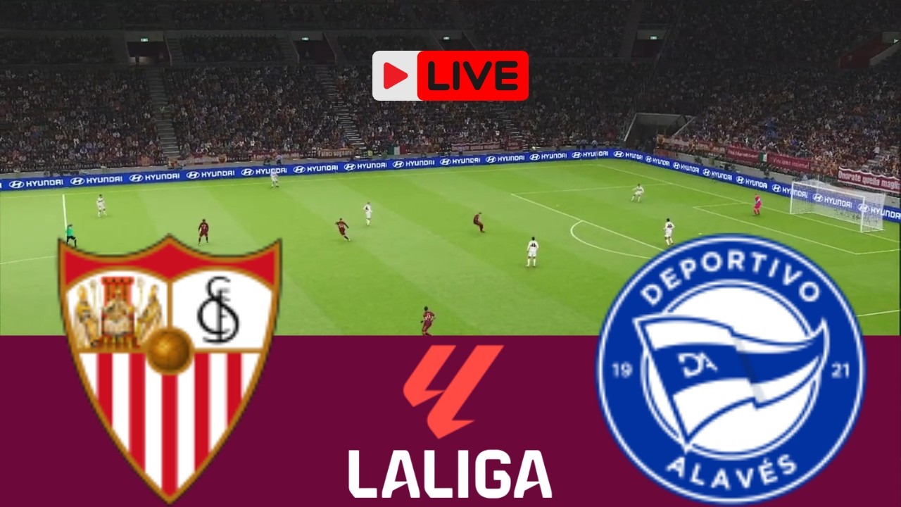 LIVE Sevilla vs Alaves | LaLiga 2025 - Video Game Simulation