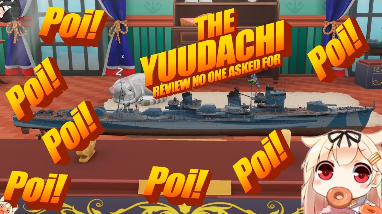 The Yuudachi (Poi!) Review No One Asked For | World of Warships