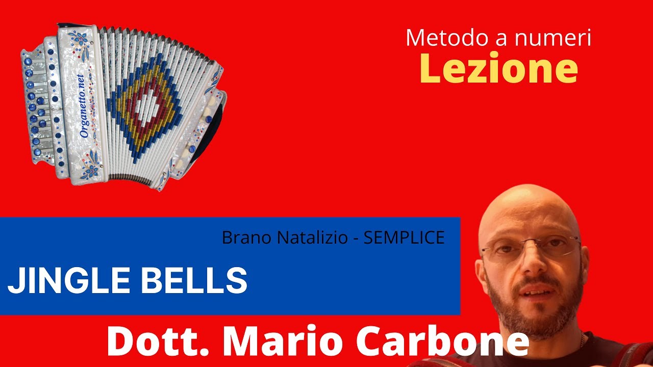 Lezione di Organetto - JINGLE BELLS - METODO A NUMERI dott. Mario Carbone