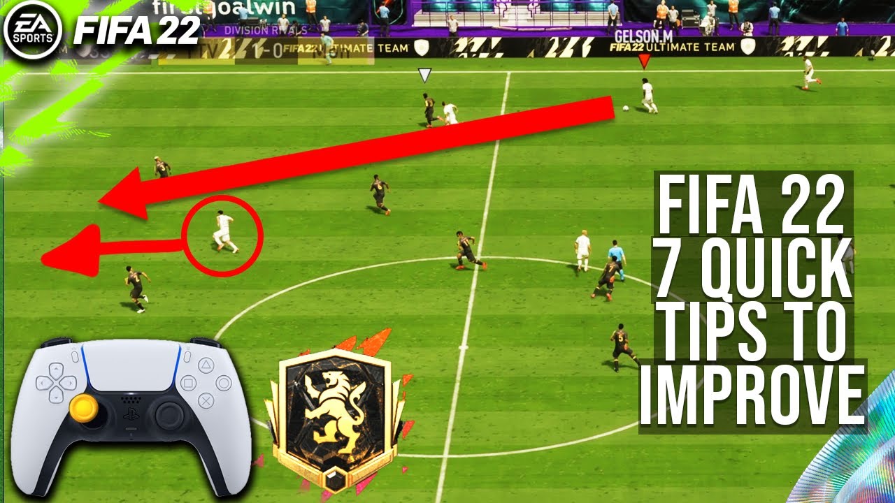 7 EASY TIPS TO INSTANTLY IMPROVE YOUR PERFORMANCE TO SCORE MORE GOALS AND WIN MORE GAMES - FIFA 22