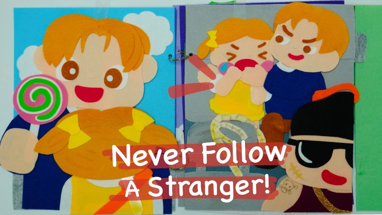  Say NO! Never Follow a Stranger | ノーと言おう！FeltBook:)