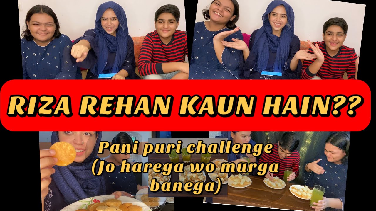 RIZA AUR REHAN KAUN HAIN? | PANI PURI CHALLENGE | MURGA KAUN BANEGA? | SABA IBRAHIM | SABA KA JAHAAN