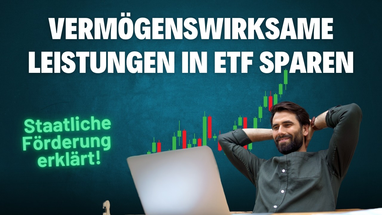 Verm&ouml;genswirksame Leistungen in ETF anlegen und Arbeitnehmersparzulage erkl&auml;rt!
