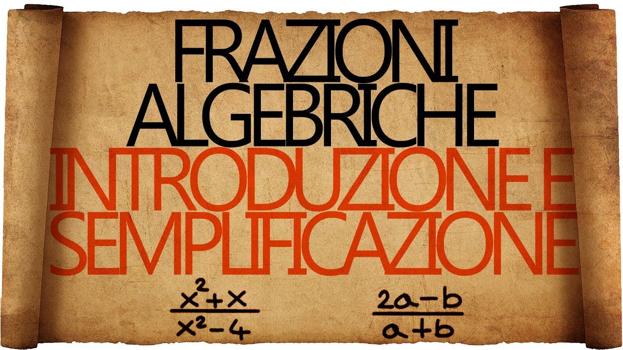 Frazioni Algebriche : Condizioni di Esistenza e Semplificazione