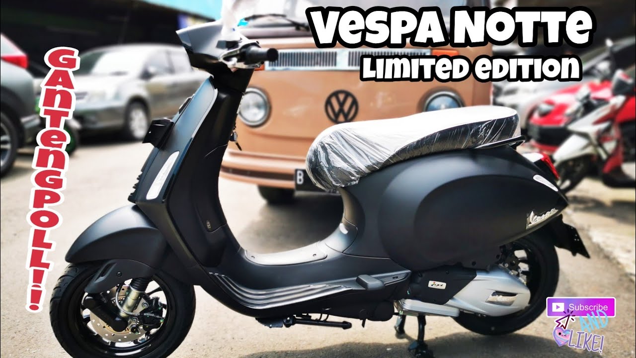 VESPA LIMITED NOTTE iget 2019. Special Edition untuk kalian yang paling SPESIAL. [#ecclesia_autoTV]