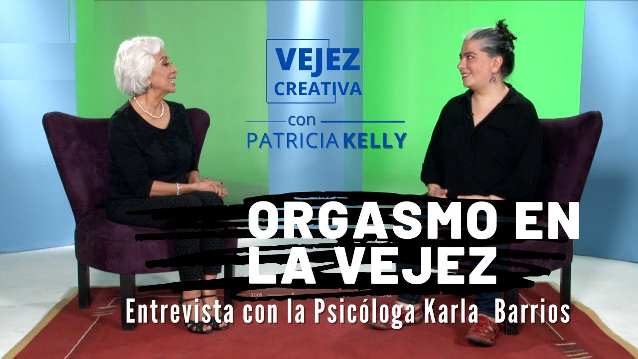 Orgasmo en la vejez | con Patricia Kelly
