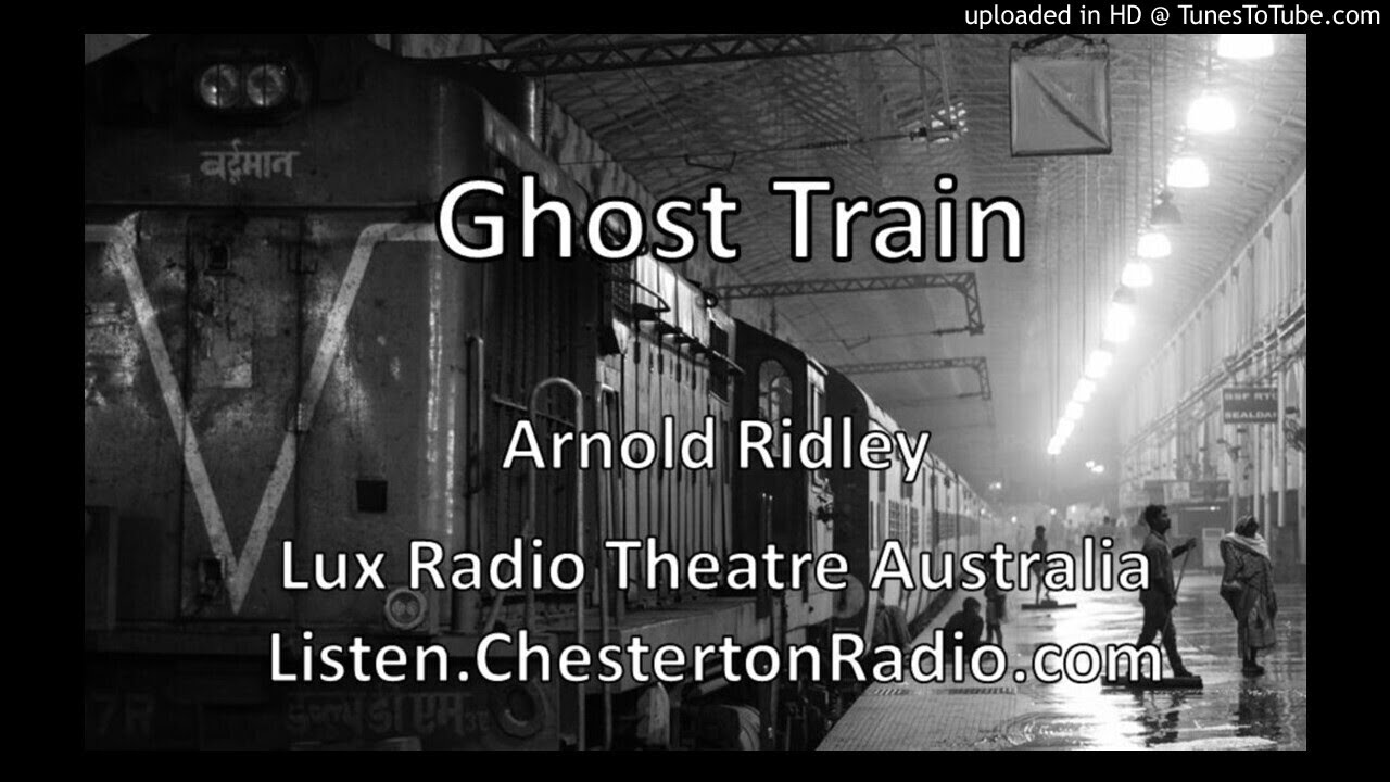 Поезд-призрак — Lux Radio Theatre Australia