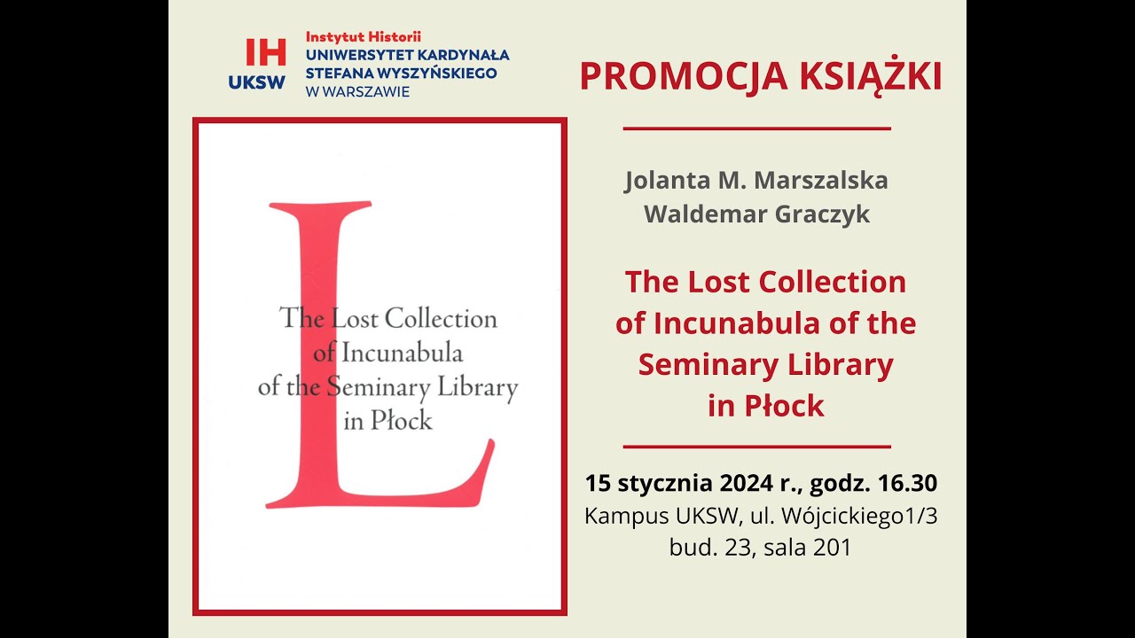 The Lost Collection of Incunabula of the Seminary Library in Płock - promocja książki