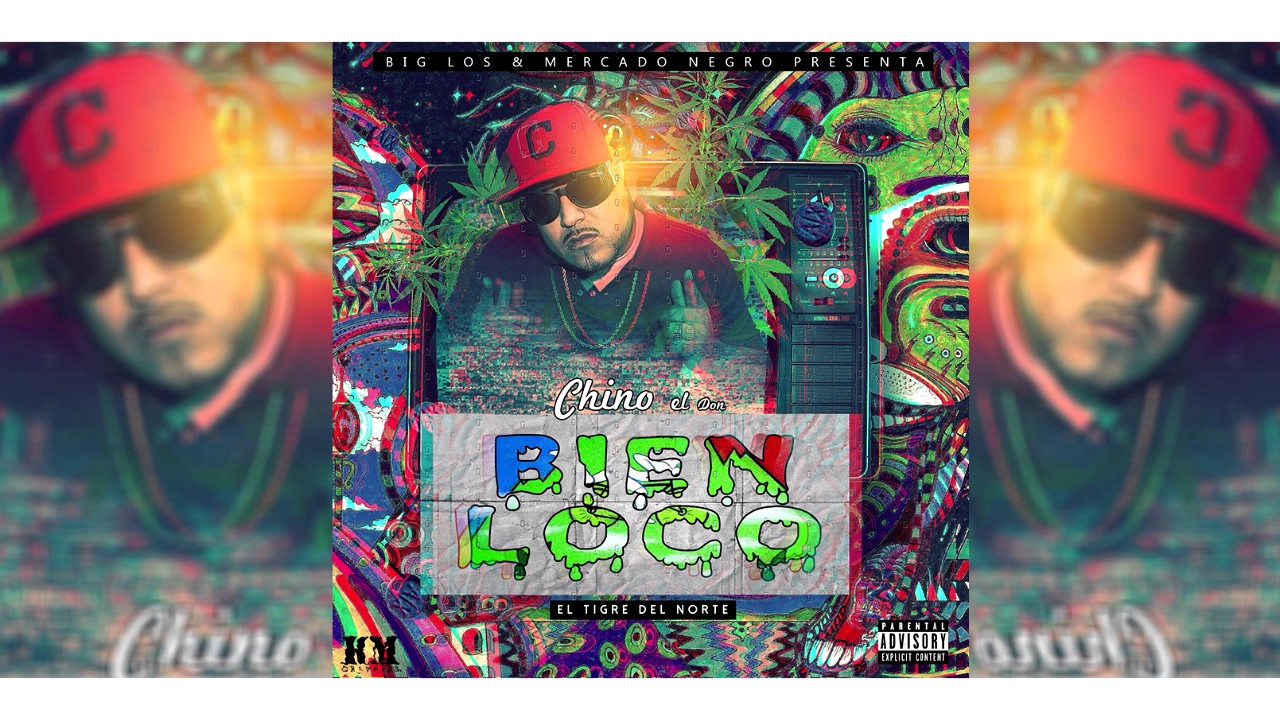 Chino El Don - Bien Loco