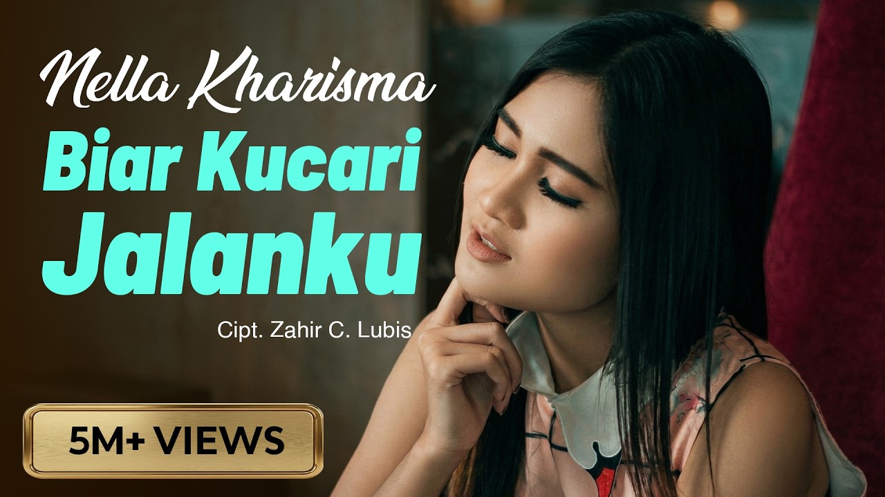 Nella Kharisma - BIAR KUCARI JALANKU  (Official Music Video)