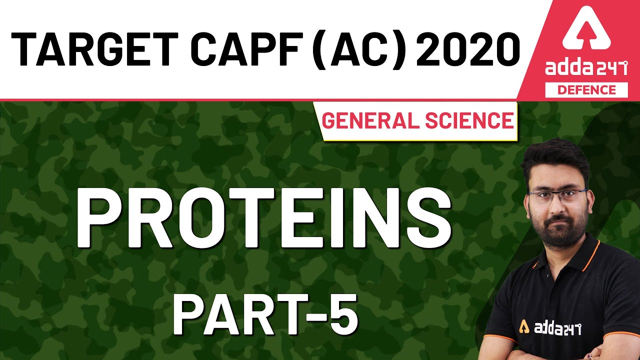 UPSC CAPF AC 2020 | General Science for Assistant Commandant | Protein (Part-5)