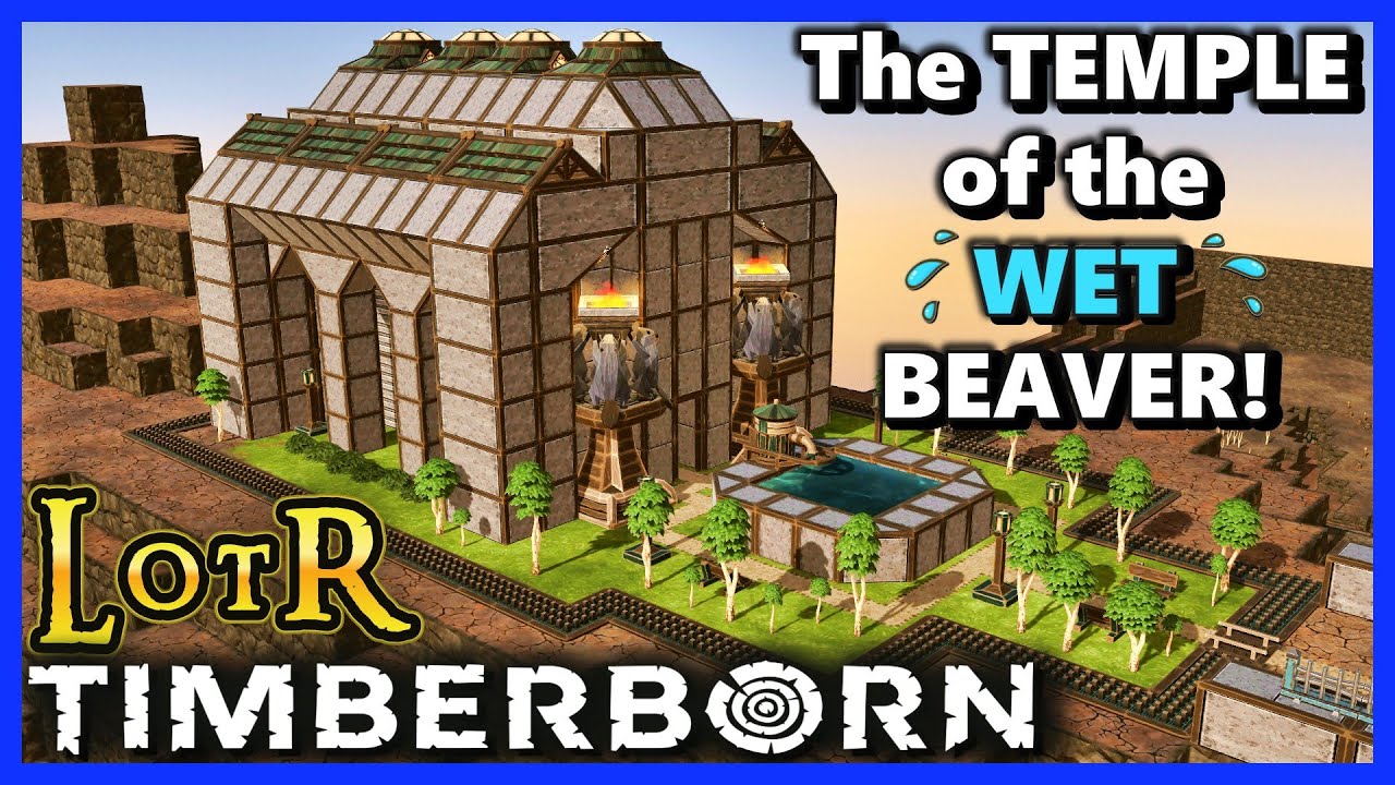 ХРАМ МОКРОГО БОБРА! - Timberborn LOTR, эпизод 21