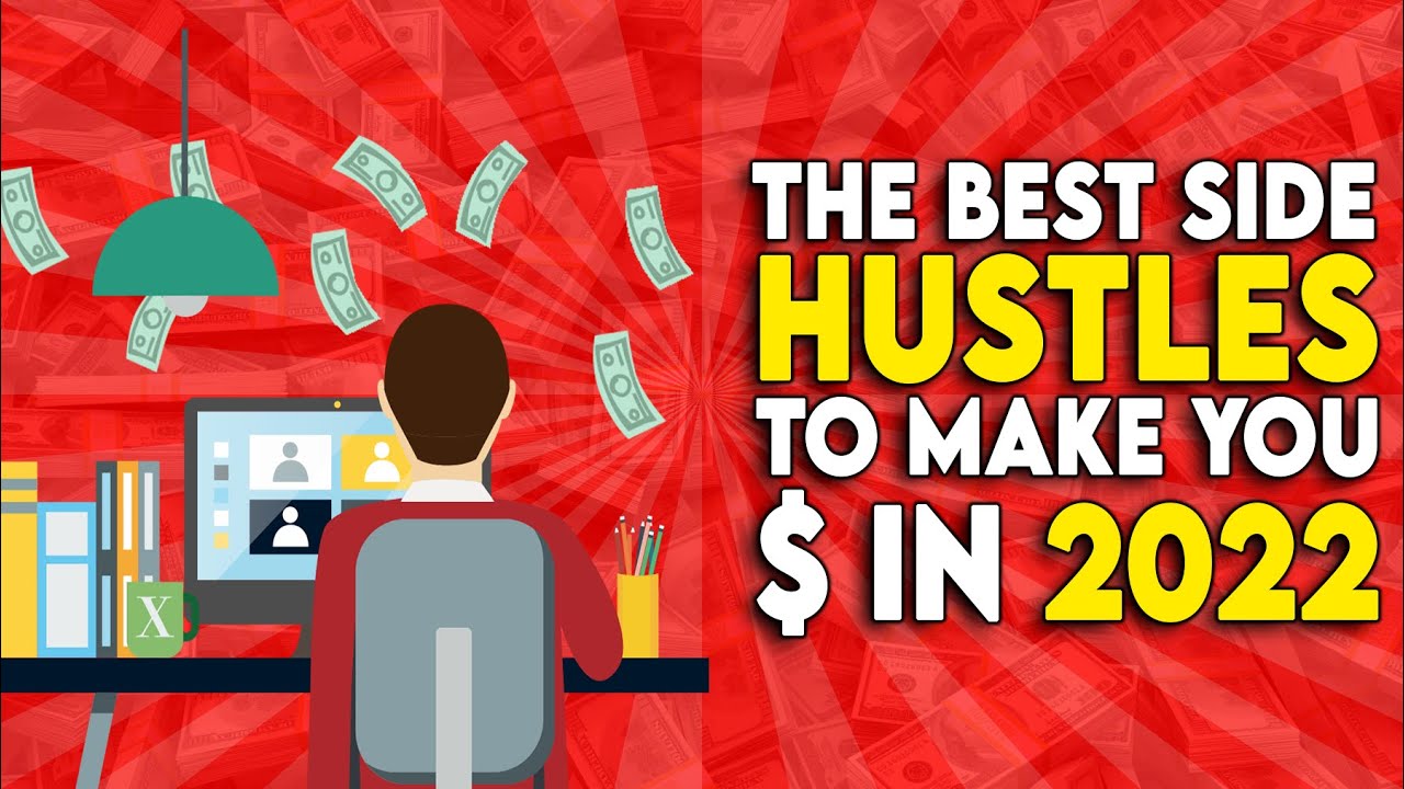 The TOP 10 Side Hustles to Make Money in 2022