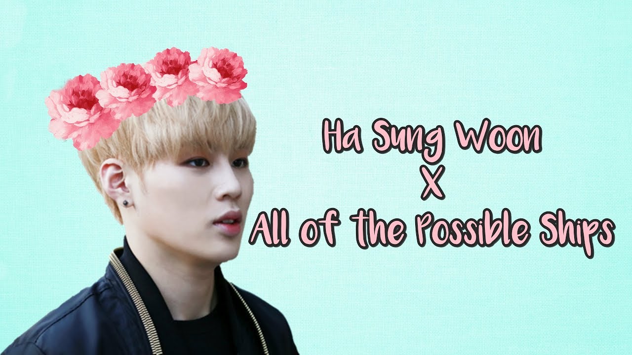 Ha Sung Woon | All of The Possible Ships Part 1