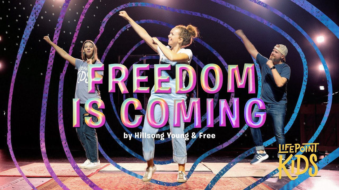 Freedom is Coming | LifePoint Kids Worship with Motions