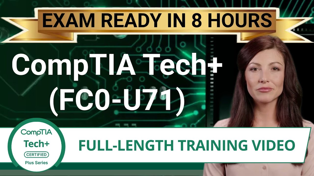 CompTIA Tech+ (FC0-U71) - Full-Length Training Video -  Provided FREE By Certification Cynergy