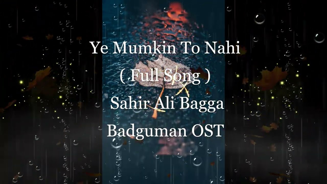Ye Mumkin To Nahi ( Full Song ) Bud Gumaan  Full OST  Sahir Ali Bhagga & Beena Khan  HUM TV Drama