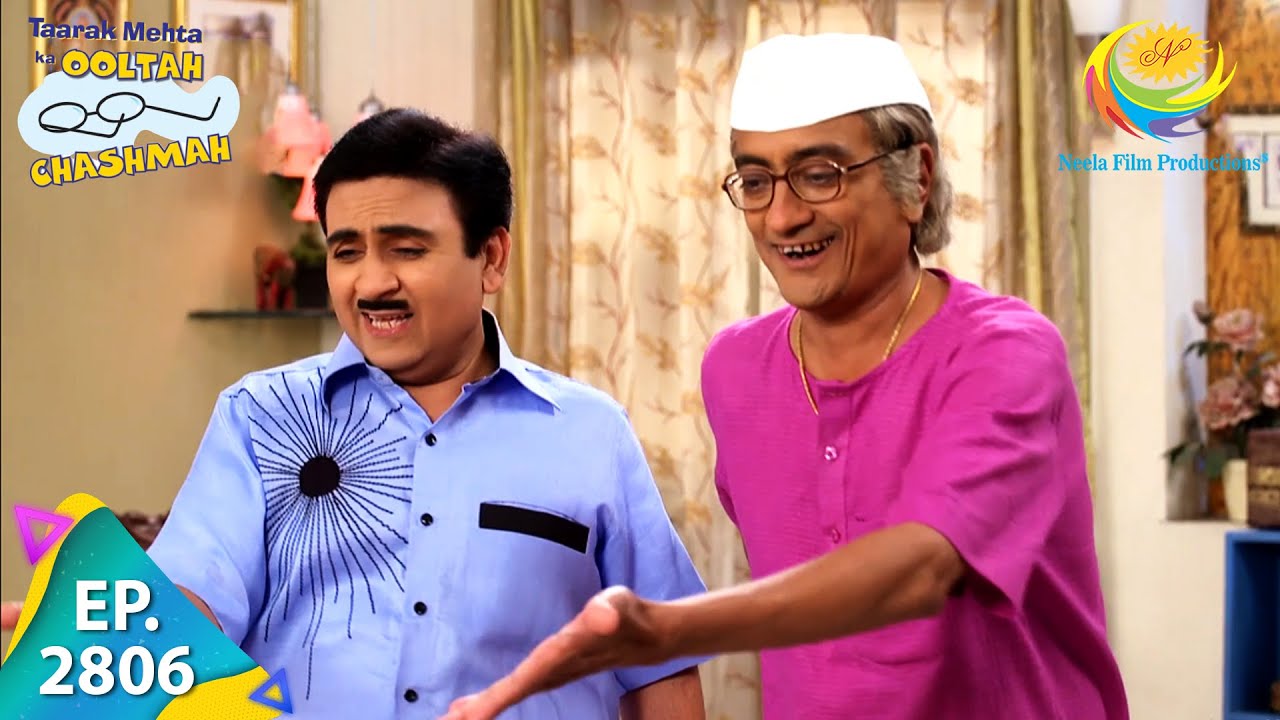 Taarak Mehta Ka Ooltah Chashmah - Episode 2806 - Full Episode