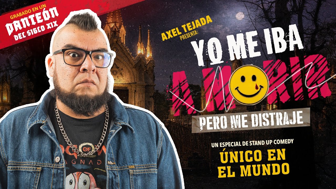 Stand Up desde el Panteón - Axel Tejada - Yo me iba a m0r11r pero me distraje